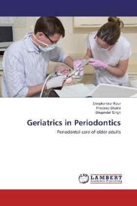 Kaur / Shukla / Singh |  Geriatrics in Periodontics | Buch |  Sack Fachmedien