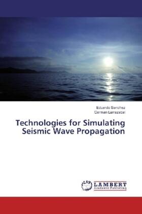 Sanchez / Larrazabal |  Technologies for Simulating Seismic Wave Propagation | Buch |  Sack Fachmedien