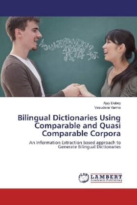 Dubey / Varma |  Bilingual Dictionaries Using Comparable and Quasi Comparable Corpora | Buch |  Sack Fachmedien