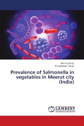 Singh / Tomar |  Prevalence of Salmonella in vegetables in Meerut city (India) | Buch |  Sack Fachmedien