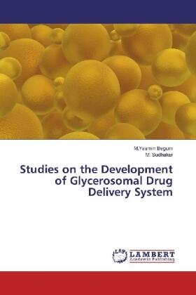 Begum / Sudhakar |  Studies on the Development of Glycerosomal Drug Delivery System | Buch |  Sack Fachmedien