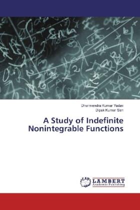 Yadav / Sen |  A Study of Indefinite Nonintegrable Functions | Buch |  Sack Fachmedien