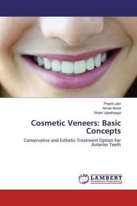 Jain / Arora / Upadhyaya |  Cosmetic Veneers: Basic Concepts | Buch |  Sack Fachmedien