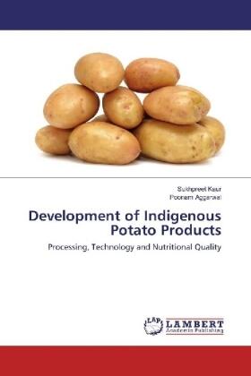 Kaur / Aggarwal |  Development of Indigenous Potato Products | Buch |  Sack Fachmedien