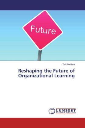 Abrhiem | Reshaping the Future of Organizational Learning | Buch | 978-3-659-96190-8 | sack.de