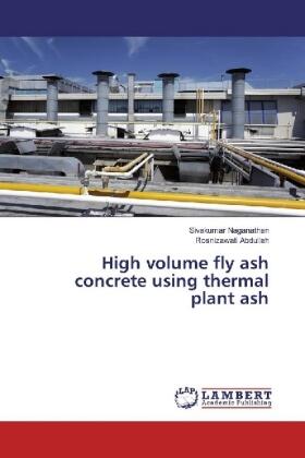 Naganathan / Abdullah |  High volume fly ash concrete using thermal plant ash | Buch |  Sack Fachmedien
