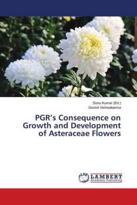 Vishwakarma / Kumar |  PGR's Consequence on Growth and Development of Asteraceae Flowers | Buch |  Sack Fachmedien