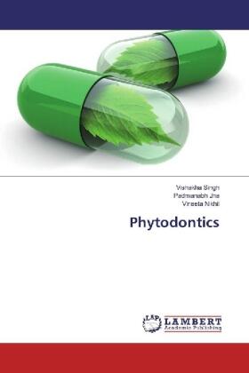 Singh / Jha / Nikhil |  Phytodontics | Buch |  Sack Fachmedien