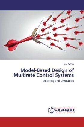 Astrov |  Model-Based Design of Multirate Control Systems | Buch |  Sack Fachmedien