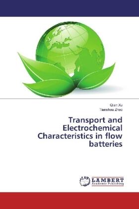 Xu / Zhao |  Transport and Electrochemical Characteristics in flow batteries | Buch |  Sack Fachmedien