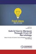 Singh |  Gabriel Garcia Marquez Through Prism Of Narratology | Buch |  Sack Fachmedien
