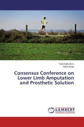 Singh / Datta |  Consensus Conference on Lower Limb Amputation and Prosthetic Solution | Buch |  Sack Fachmedien