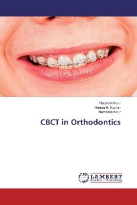 Kaur / Kumar |  CBCT in Orthodontics | Buch |  Sack Fachmedien