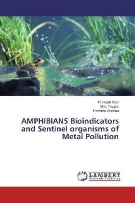 Kour / Tripathi / Sharma |  AMPHIBIANS Bioindicators and Sentinel organisms of Metal Pollution | Buch |  Sack Fachmedien