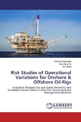 Sahinoglu / Marghitu / Phoha |  Risk Studies of Operational Variations for Onshore & Offshore Oil-Rigs | Buch |  Sack Fachmedien
