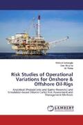 Sahinoglu / Marghitu / Phoha |  Risk Studies of Operational Variations for Onshore & Offshore Oil-Rigs | Buch |  Sack Fachmedien