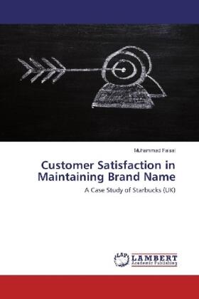 Faisal |  Customer Satisfaction in Maintaining Brand Name | Buch |  Sack Fachmedien