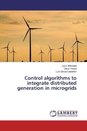 Minchala / Probst / Garza Castañón |  Control algorithms to integrate distributed generation in microgrids | Buch |  Sack Fachmedien