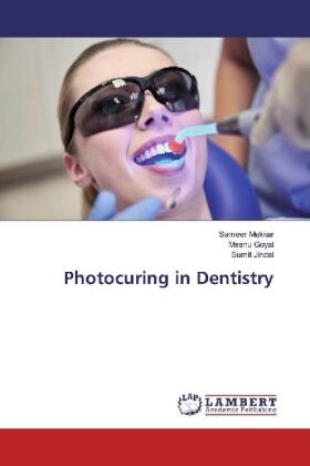 Makkar / Goyal / Jindal | Photocuring in Dentistry | Buch | 978-3-659-97636-0 | sack.de