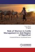 Sharma / Kumar / Lakhera |  Role of Women in Cattle Management in Arid Region of Rajasthan | Buch |  Sack Fachmedien