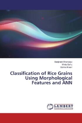 Shantaiya / Sahu / Ansari |  Classification of Rice Grains Using Morphological Features and ANN | Buch |  Sack Fachmedien