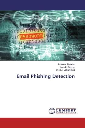 A. Abdullah / E. George / J. Mohammed |  Email Phishing Detection | Buch |  Sack Fachmedien