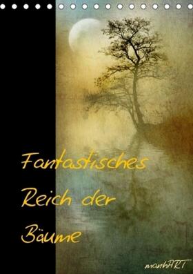 manhART |  Fantastisches Reich der Bäume / Geburtstagskalender (Tischkalender immerwährend DIN A5 hoch) | Sonstiges |  Sack Fachmedien