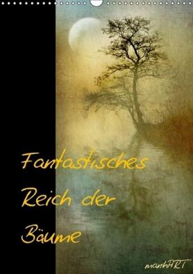 manhART |  Fantastisches Reich der Bäume / Geburtstagskalender (Wandkalender immerwährend DIN A3 hoch) | Sonstiges |  Sack Fachmedien