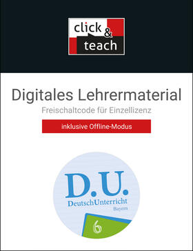 Zimmer / Christl / Ettrich |  D.U. DeutschUnterricht 6. click & teach Box Bayern | Sonstiges |  Sack Fachmedien