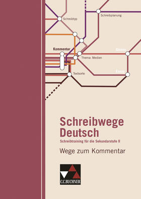 Jückstock-Kießling / Stadter |  Schreibwege Deutsch. Wege zum Kommentar | Buch |  Sack Fachmedien