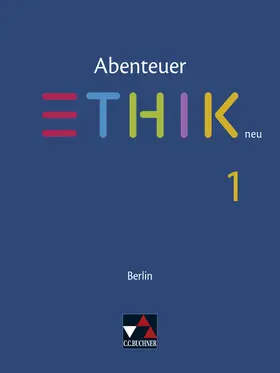 Danderski / Freier / Gerber |  Abenteuer Ethik - Berlin neu. Schülerband 1 | Buch |  Sack Fachmedien