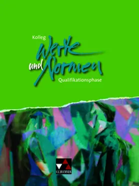 Schröder / Czelinski-Uesbeck / Stroop |  Kolleg Werte und Normen Neu. Qualifikationsphase | Buch |  Sack Fachmedien
