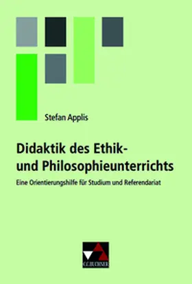 Applis |  Didaktik des Ethik- und Philosophieunterrichts | Buch |  Sack Fachmedien