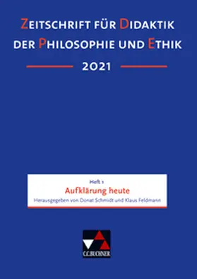 Schmidt / Feldmann |  Zeitschrift für Didaktik der Philosophie und Ethik (ZDPE) / ZDPE Ausgabe 01/2021 | Buch |  Sack Fachmedien