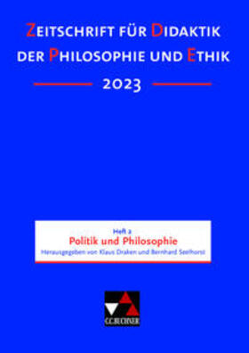 Draken / Seelhorst |  Zeitschrift für Didaktik der Philosophie und Ethik (ZDPE) / ZDPE Ausgabe 02/2023 | Buch |  Sack Fachmedien