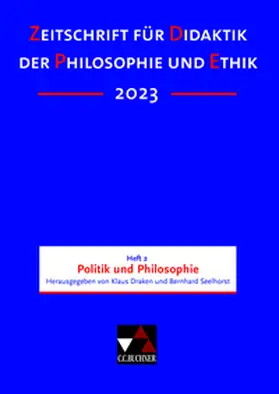 Draken / Seelhorst |  Zeitschrift für Didaktik der Philosophie und Ethik (ZDPE) / ZDPE Ausgabe 02/2023 | Buch |  Sack Fachmedien