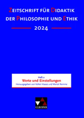 Haase / Remme |  Zeitschrift für Didaktik der Philosophie und Ethik (ZDPE) / ZDPE Ausgabe 02/2024 | Buch |  Sack Fachmedien