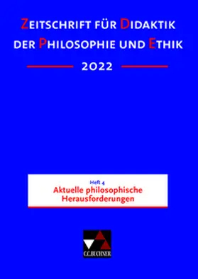  Zeitschrift für Didaktik der Philosophie und Ethik (ZDPE) / ZDPE Ausgabe 04/2022 | Buch |  Sack Fachmedien