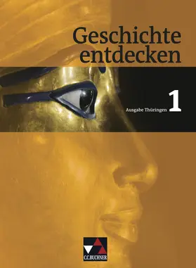 Bühler / Hummel / Mayer |  Geschichte entdecken Thüringen 1. | Buch |  Sack Fachmedien