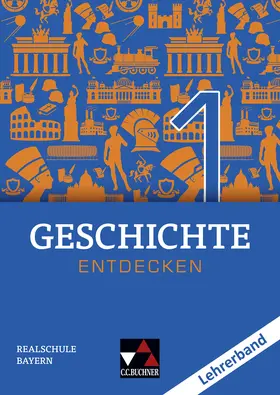 Bohn / Bühler / Fritsche |  Geschichte entdecken Bayern LB 1 | Buch |  Sack Fachmedien