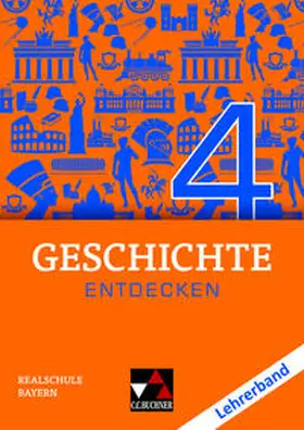 Eckart / Bühler / Lemberger |  Geschichte entdecken 4 Lehrerband Bayern | Buch |  Sack Fachmedien