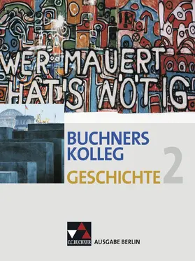 Ahbe / Lanzinner / Bruniecki |  Buchners Kolleg Geschichte Berlin 2 | Buch |  Sack Fachmedien