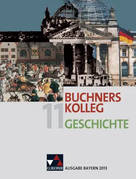 Bruniecki / Brückner / Focke |  Buchners Kolleg Geschichte Bayern 11 – neu | Buch |  Sack Fachmedien