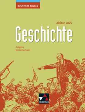 Ahbe / Ott / Anders |  Buchners Kolleg Geschichte NI Abitur 2025 | Buch |  Sack Fachmedien