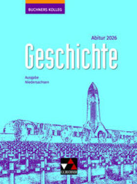 Ahbe / Ott / Anders | Buchners Kolleg Geschichte NI Abitur 2026 | Buch | 978-3-661-32039-7 | sack.de