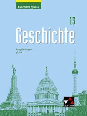Busse / Brückner / Schmidt |  Buchners Kolleg Geschichte Bayern 13 gA/eA - neu | Buch |  Sack Fachmedien