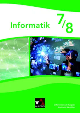 Acici / Bergmann / Fiddicke |  Informatik NRW 7/8 Differenzierende Ausgabe | Buch |  Sack Fachmedien