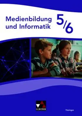 Jäckel / Mauch / Wieczorek |  Medienbildung und Informatik Thüringen 5/6 | Buch |  Sack Fachmedien