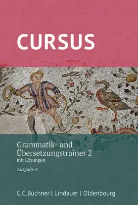 Thiel / Wilhelm / Hotz |  Cursus A neu Grammatik- und Übersetzungstrainer 2 | Buch |  Sack Fachmedien