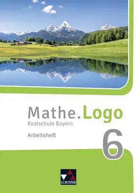 Beyer / Kleine / Forte |  Mathe.Logo 6 Arbeitsheft Neu Realschule Bayern | Buch |  Sack Fachmedien